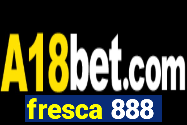 fresca 888